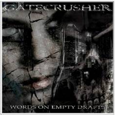 Gate Crusher : Words On Empty Drafts